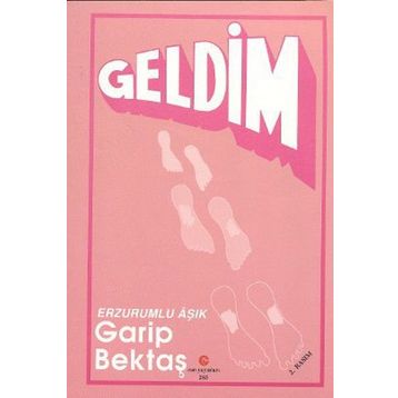 GELDIM - AŞIK GARIP BEKTAŞ