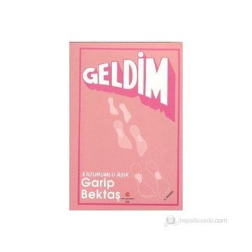 GELDIM - AŞIK GARIP BEKTAŞ