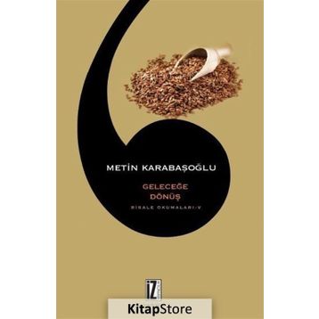 GELECEĞE DÖNÜŞ RISALE OKUMALARI 5 - METIN KARABAŞOĞLU