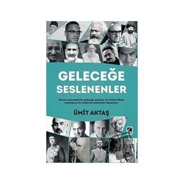 Geleceğe Seslenenler - Ümit Aktaş