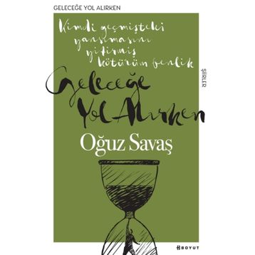 Geleceğe Yol Alırken - Oğuz Savaş