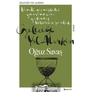 Geleceğe Yol Alırken - Oğuz Savaş