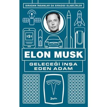 Geleceği İnşa Eden Adam - Elon Musk