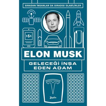 Geleceği İnşa Eden Adam - Elon Musk