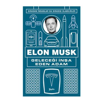 Geleceği İnşa Eden Adam - Elon Musk