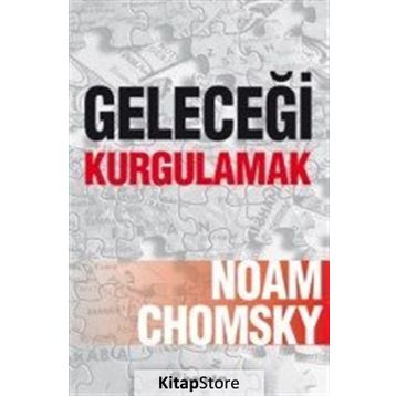 Geleceği Kurgulamak - Noam Ckomsky