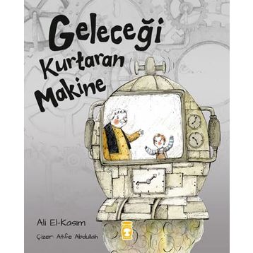 Geleceği Kurtaran Makine - Ali El Kasım