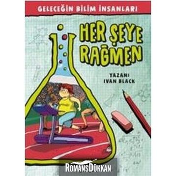 Geleceğin Bilim İnsanları - Her şeye Rağmen - Ivan Black