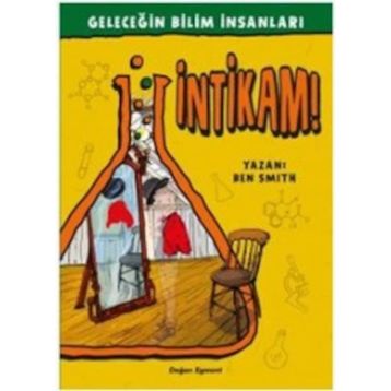 Geleceğin Bilim İnsanları - İntikam - Ben Smith