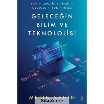 Geleceğin Bilim Ve Teknolojisi - Metin Şahin
