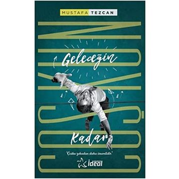 Geleceğin Coşkun Kadar - Mustafa Tezcan