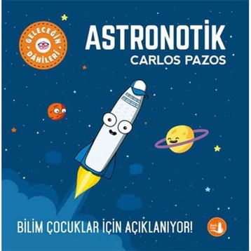 Geleceğin Dâhileri Astronotik - Carlos Pazos