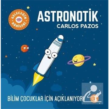 Geleceğin Dâhileri Astronotik - Carlos Pazos