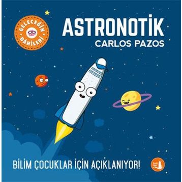 Geleceğin Dâhileri Astronotik - Carlos Pazos