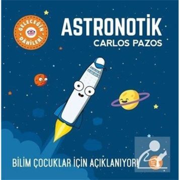 Geleceğin Dâhileri Astronotik - Carlos Pazos