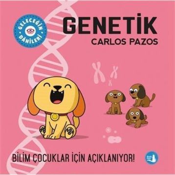 Geleceğin Dâhileri Genetik - Carlos Pazos