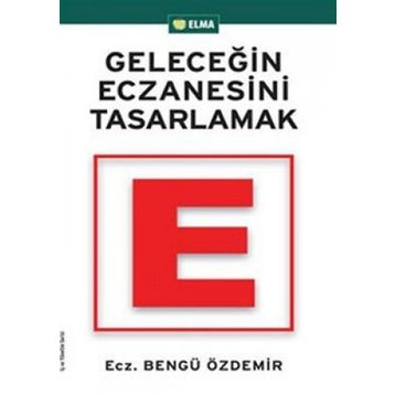 GELECEĞİN ECZANESINI TASARLAMAK - BENGÜ ÖZDEMİR