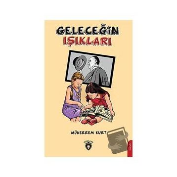 Geleceğin Işıkları - Mükerrem Kurt