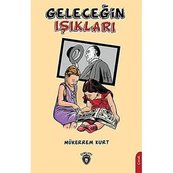 Geleceğin Işıkları - Mükerrem Kurt