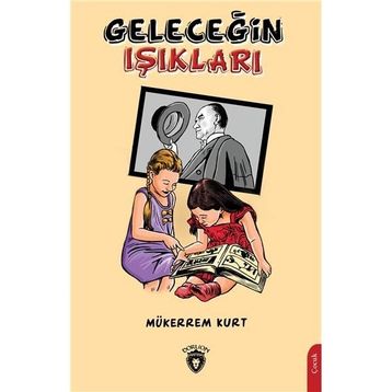 Geleceğin Işıkları - Mükerrem Kurt