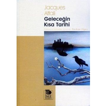 GELECEĞIN KISA TARIHI - JACQUES ATTALI