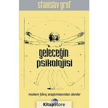 Geleceğin Psikolojisi - Stanislav Grof