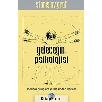 Geleceğin Psikolojisi - Stanislav Grof