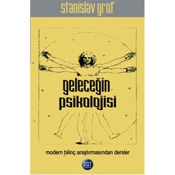 Geleceğin Psikolojisi - Stanislav Grof