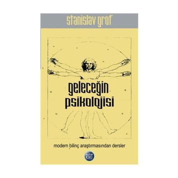 Geleceğin Psikolojisi - Stanislav Grof
