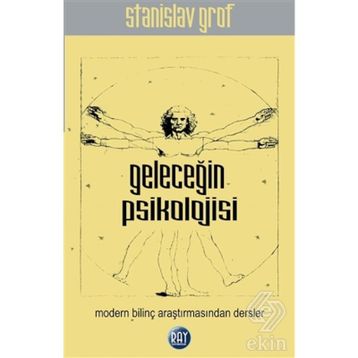 Geleceğin Psikolojisi - Stanislav Grof