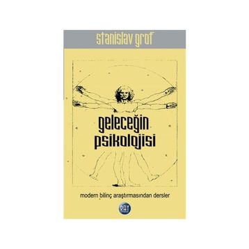 Geleceğin Psikolojisi - Stanislav Grof