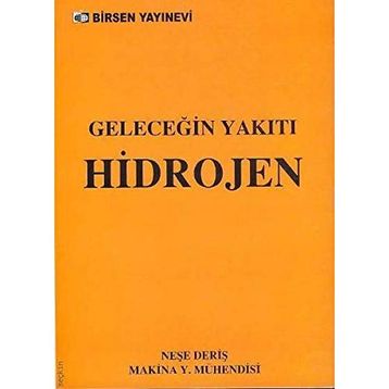 GELECEĞİN YAKITI HIDROJEN - NEŞE DERİŞ