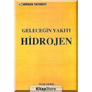 GELECEĞİN YAKITI HIDROJEN - NEŞE DERİŞ