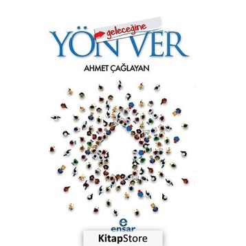 Geleceğine Yön Ver - Ahmet Çağlayan