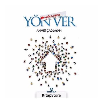 Geleceğine Yön Ver - Ahmet Çağlayan
