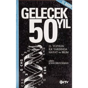 GELECEK 50 YIL - JOHN BROCKMAN