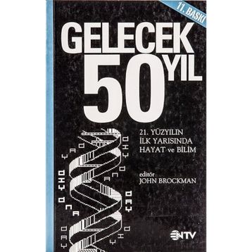 GELECEK 50 YIL - JOHN BROCKMAN