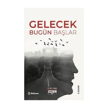 Gelecek Bugün Başlar - Fatih Elibol