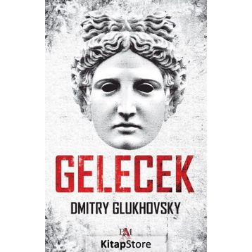 Gelecek - Dmitry Glukhovsky