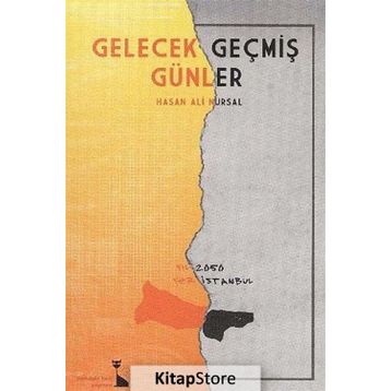 GELECEK GEÇMİŞ GÜNLER - HASAN ALI NURSAL