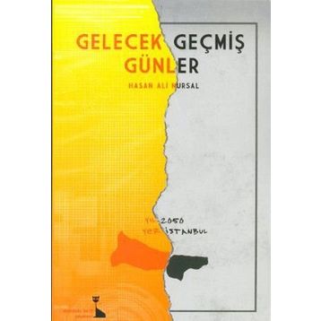 GELECEK GEÇMİŞ GÜNLER - HASAN ALI NURSAL