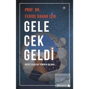Gelecek Geldi - Feride Bahar Işın