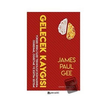 Gelecek Kaygısı - James Paul Gee