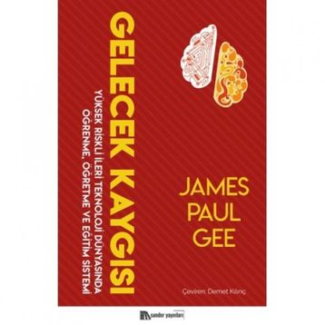 Gelecek Kaygısı - James Paul Gee