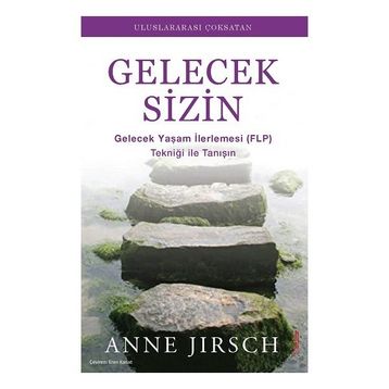 Gelecek Sizin - Monica Cafferky, Anne Jirsch