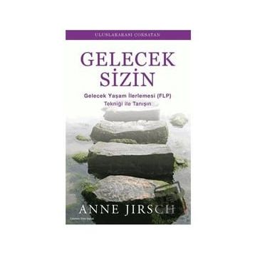 Gelecek Sizin - Monica Cafferky, Anne Jirsch