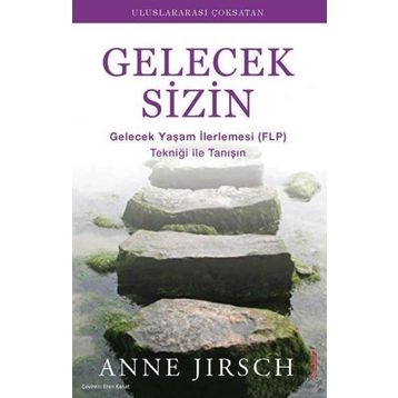Gelecek Sizin - Monica Cafferky, Anne Jirsch