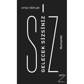 Gelecek Sizsiniz - Aytaç Yiğitler