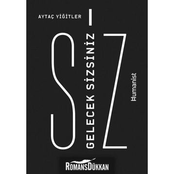 Gelecek Sizsiniz - Aytaç Yiğitler
