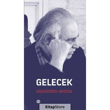 Gelecek - Ziyaüddin Serdar